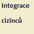 Integrace cizinců