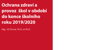 Ochrana zdraví a provoz škol v období do konce školního roku 2019/2020